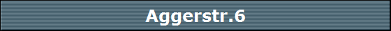 Aggerstr.6