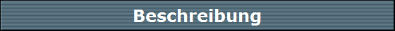 Beschreibung